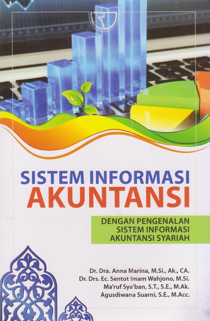 Sistem Informasi Akuntansi : Dengan Pengenalan Sistem Informasi Akuntansi Syariah