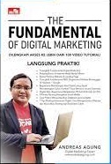 The Fundamental of Digital Marketing : Panduan Praktis Bagi Siapapun yang Berkecimpung di Dunia Digital Marketing