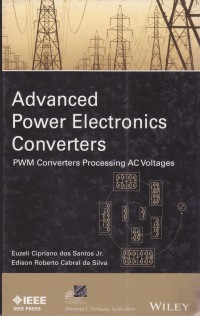Advanced Power Electronics Converters : PWM Converters Processing AC Voltages