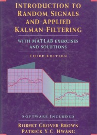 Introduction to Random Signals and Applied Kalman Filtering 3nd Edition