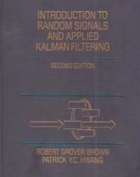 Introduction to Random Signals and Applied Kalman Filtering 2nd Edition