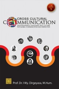 Cross Cultural Communication: Understanding Language and Culture For Global Communication and Interaction
