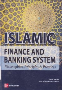 Islamic Finance and Banking system: Philosophies, Principles & Practices