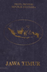 Profil Propinsi Republik Indonesia : Jawa Timur