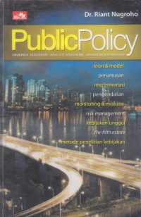 Public Policy: Dinamika Kebijakan, Analisis Kebijakan,  Manajemen Kebijakan