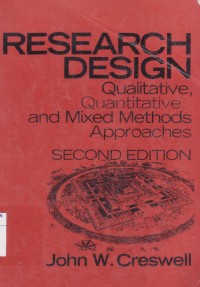Research Design Qualitative, Quantitative and Mixed Methods Approaches: Second Edition