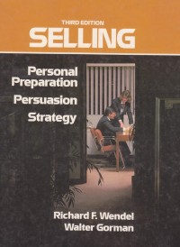 Selling: Personal Preparation, Persuasion, Strategy Ed. 3