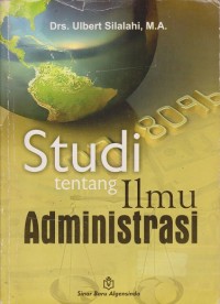 Studi tentang Ilmu Administrasi