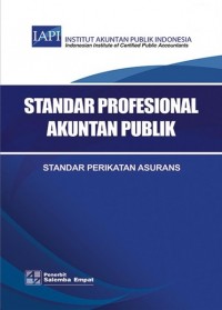 Standar Profesional Akuntan Publik: Standar Perikatan Asurans