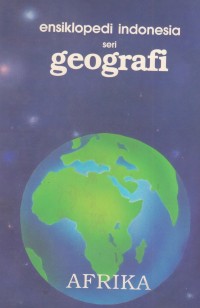 Ensiklopedi Indonesia seri Geografi Afrika