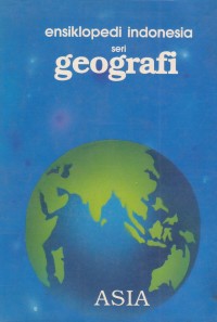 Ensiklopedi Indonesia seri Geografi Asia
