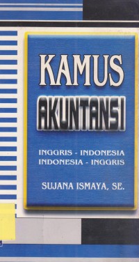 Kamus Akuntansi : Inggris-Indonesia Indonesia-Inggris