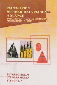 Manajemen Sumber Daya Manusia Advance : Total Human Resource  Champion Management (THRCM)