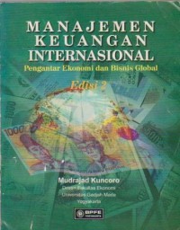 Manajemen Keuangan Internasional : Pengantar Ekonomi dan Bisnis Global Ed. 2