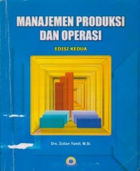 Manajemen Produksi dan Operasi : Ed. 2