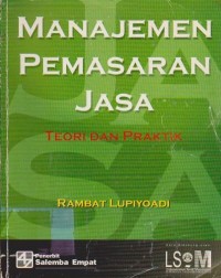 Manajemen Pemasaran Jasa : Teori dan Praktik Ed. 1