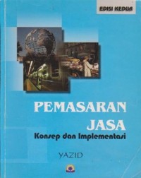 Pemasaran Jasa : Konsep dan Implementasi Ed. 2