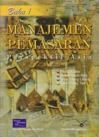 Manajemen Pemasaran Perspektif Asia Ed. 1 (Buku 1)
