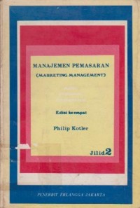 Manajemen Pemasaran: Analysis, Perencanaan dan Pengendalian Ed. 4 (Jilid 2)