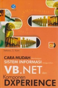 Cara Mudah Membangun Sistem Informasi Menggunakan VB.NET dan Komponen Dxperience