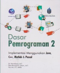 Dasar Pemrograman 2 : Implementasi Menggunakan Java, C++, Matlab & Pascal