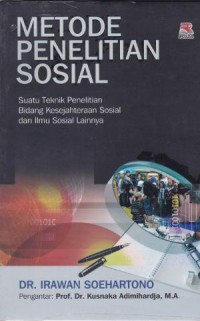 Metode Penelitian Sosial : Suatu Teknik Penelitian Bidang Kesejahteraan Sosial dan Ilmu Sosial Lainnya