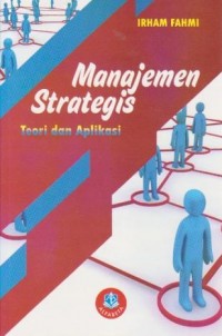 Manajemen Strategis : Teori dan Aplikasi