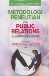 Metodologi Penelitian untuk Public Relations : Kuantitatif dan Kualitatif