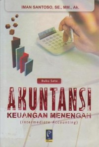 Akuntansi Keuangan Menengah (Buku 1)