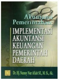 Akuntansi Pemerintahan : Implementasi Akuntansi Keuangan Pemerintah Daerah
