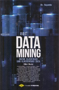 Data Mining: untuk Klasifikasi dan Klasterisasi Data Ed. Revisi