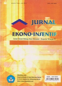 Jurnal Ekono-Insentif: Jurnal Ilmiah Bidang Ilmu Ekonomi - Kopertis Wilayah IV Vol. 7 (1) 2013
