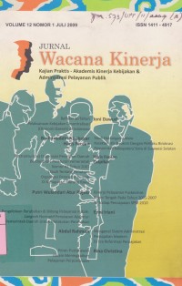Jurnal Wacana Kinerja : Kajian Praktis - Akademis Kinerja Kebijakan & Administrasi Pelayanan Publik Vol. 12 (1) Juli 2009