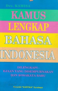 Kamus Lengkap Bahasa Indonesia (Dilengkapi ejaan yang disempurnakan dan kosakata baru)