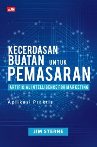Kecerdasan Buatan untuk Pemasaran: Artificial Intelligence For Marketing