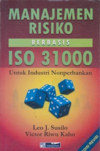 Manajemen Risiko Berbasis ISO 3100 Untuk Industri Nonperbankan Ed. Revisi