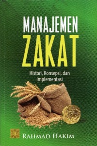 Manajemen Zakat: Histori, Konsepsi, dan Implementasi