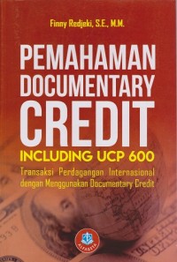 Pemahaman Documentary Credit Including UCP 600