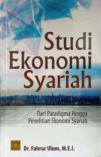 Studi Ekonomi Syariah: Dari Paradigma Hingga Penelitian Ekonomi Syariah