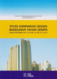 Studi Komparasi Desain Bangunan Tahan Gempa: Dengan Menggunakan SNI 03-1726-2002 dan RSNI 03-1726-201X