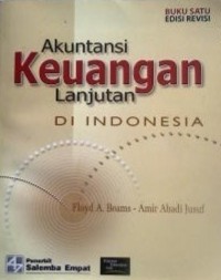 Akuntansi Keuangan Lanjutan di Indonesia Ed. Revisi (Buku 1)