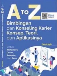 A To Z: Bimbingan dan Konseling Karier Konsep, Teori dan Aplikasinya