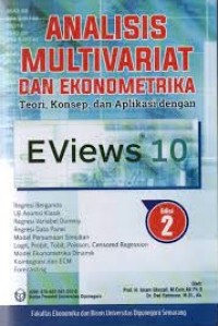 Analisis Multivariat dan Ekonometrika: Teori, Konsep, dan Aplikasi dengan EViews 10 Ed. 2