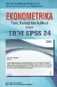 Ekonometrika: Teori, Konsep dan Aplikasi dengan IBM SPSS 24
