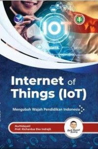 Internet of Things (IoT): Menguibah Wajah Pendidikan Indonesia