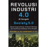 Revolusi Industri 4.0 di tengah Society 5.0