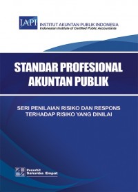 Standar Profesional Akuntan Publik: Seri Penilaian Risiko Dan Respons Terhadap Risiko Yang Dinilai