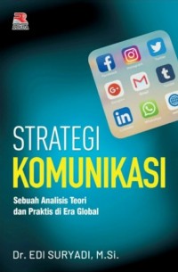 Strategi Komunikasi: Sebuah Analisis Teori dan Praktis di Era Global