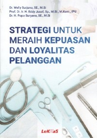 Strategi Untuk Meraih Kepuasan dan Loyalitas Pelanggan