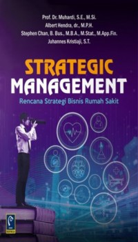 Strategic Management: Rencana Strategi Bisnis Rumah Sakit